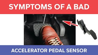 Symptoms of a Bad Accelerator Pedal Sensor  Causes and Fixes