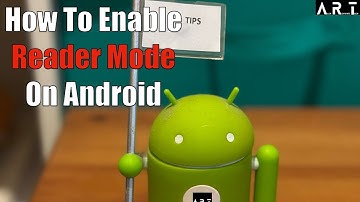 How To Enable Reader Mode On Android Devices