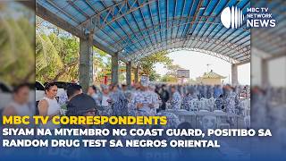 Siyam na miyembro ng Coast Guard, positibo sa random drug test sa Negros Oriental