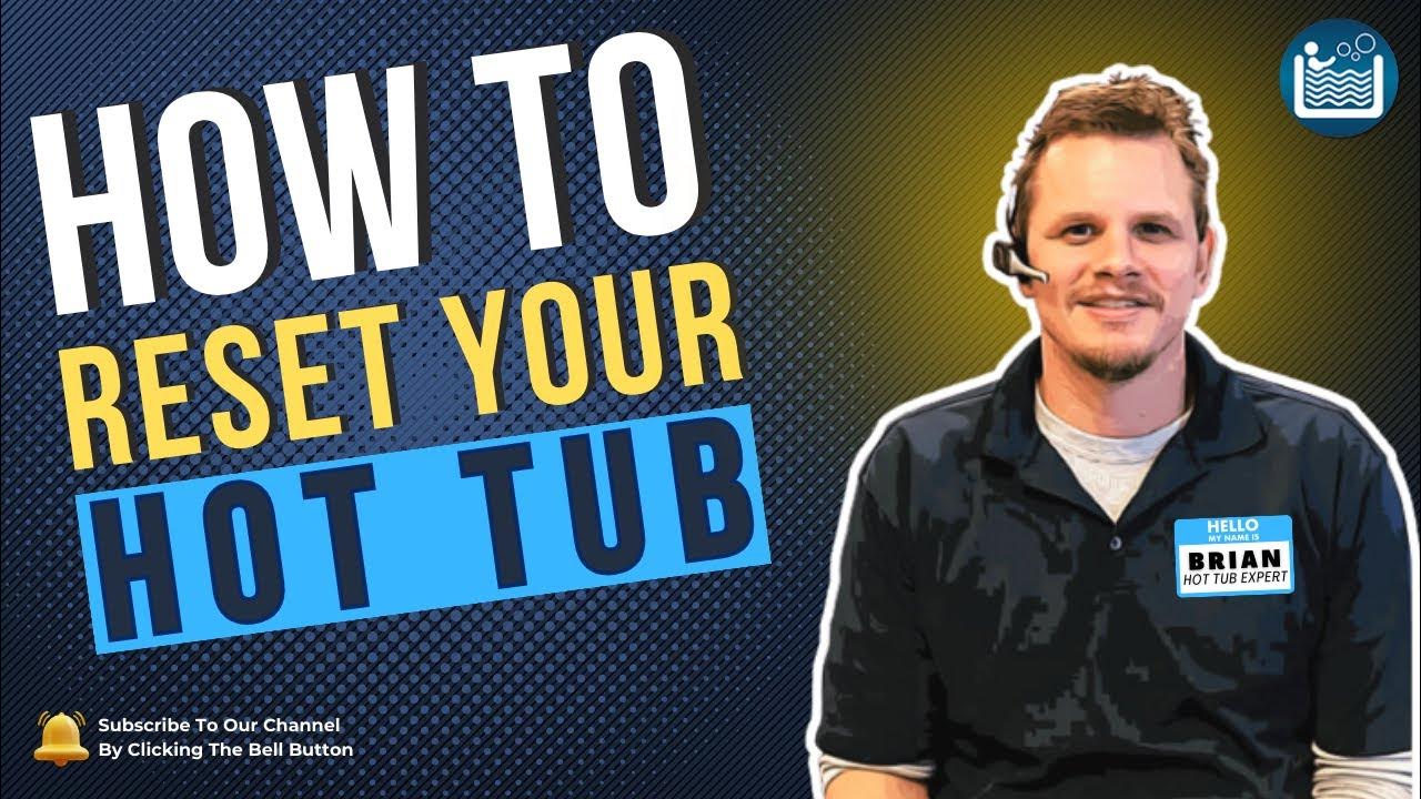 How to RESET your HOT TUB YouTube