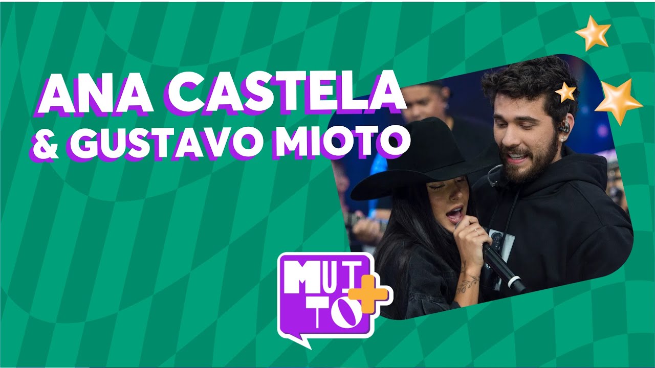 ANA CASTELA E GUSTAVO MIOTO: O CASAL SENSAÇÃO DO SERTANEJO | MUITO +