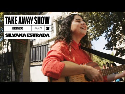 @SilvanaEstrada - Brindo | A Take Away Show