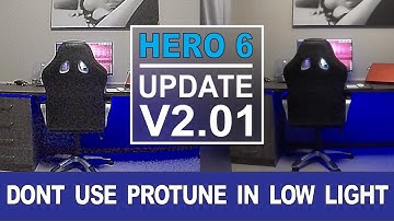 GOPRO HERO 6 Firmware v2.01 | DONT use ProTune in Low Light