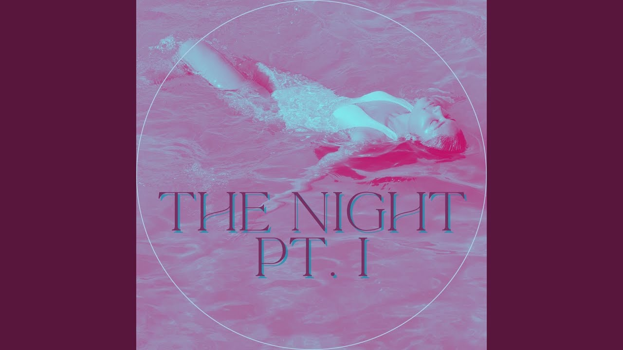 The Night, Pt. I