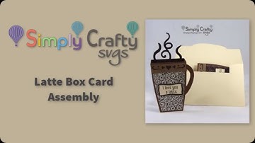 Latte Box Card Assembly - Coffee SVG File