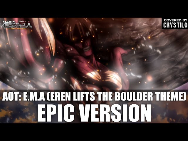 Attack on Titan OST: E.M.A (Eren Lifts The Boulder Theme) | EPIC VERSION class=