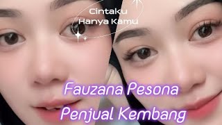 Fauzana Dari Masiyun Bilang Bakul Kembang Pesonanya Tidak Kalah Bundanya Badrus 