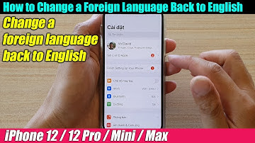 iPhone 12/12 Pro: How to Change a Foreign Language Back to English