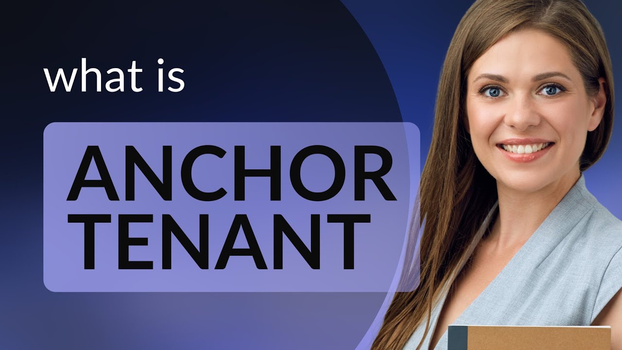 Understanding "Anchor Tenant": A Guide for English Learners