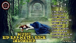 MUSIC HIP RAP METAL ROCK||INDONESIA VOL 2