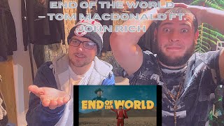 'End Of The World' - Tom MacDonald Ft. John Rich (UK Independent Artists React) Spittin Facts Again!