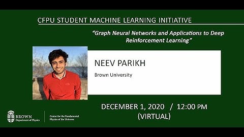 "Graph Neural Networks and Applications to Deep Reinforcement Learning" Neev Parikh (Brown)