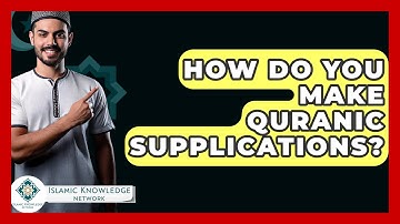 How Do You Make Quranic Supplications? - Islamic Knowledge Network
