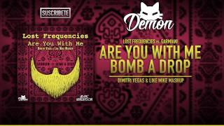 Are You With Me vs. Bomb A Drop (DV&LM Mashup) (BTM 2016) [Demon & Marc Henderson Remake]