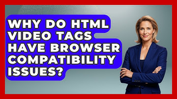 Why Do HTML Video Tags Have Browser Compatibility Issues? - Simple HTML Studio