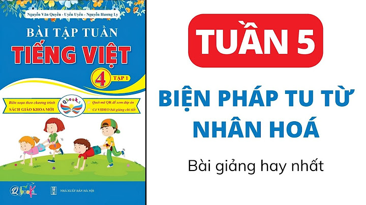 Bài tập tiếng việt cuối tuần 5 lớp 4 năm 2024