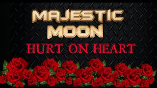 Majestic Moon - Hurt On Heart Official Lyrics Video