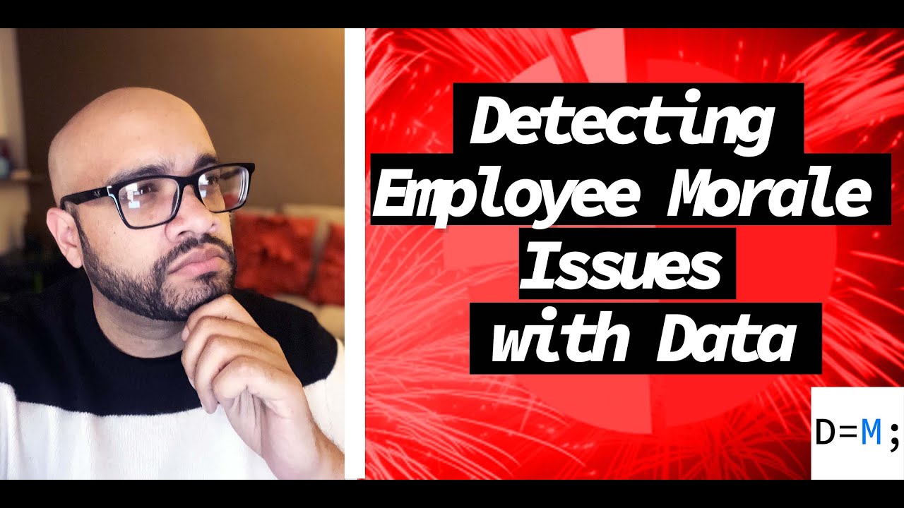 DETECTING EMPLOYEE MORALE ISSUES WITH DATA - Advice from a Data Manager