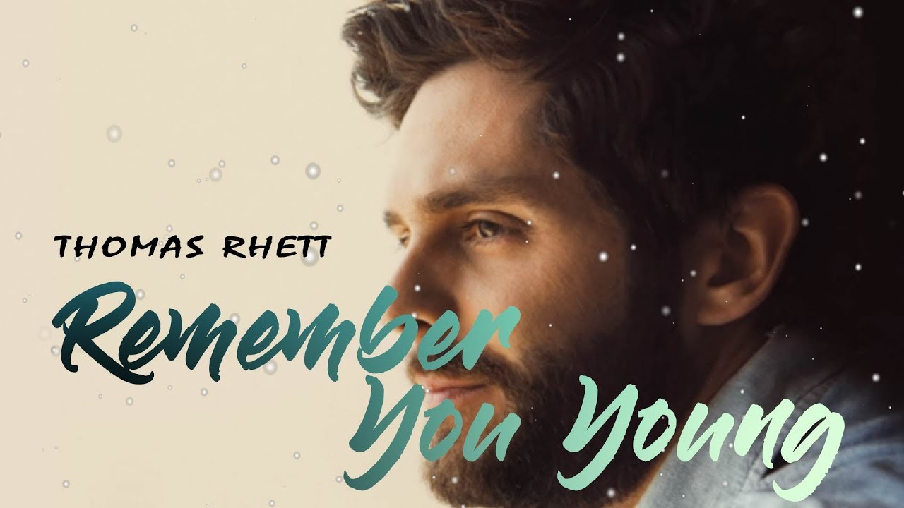 Thomas Rhett - Remember You Young (Lyric Video) - YouTube