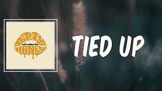 Video thumbnail of "Tied Up (Lyrics) by Dirty Honey"