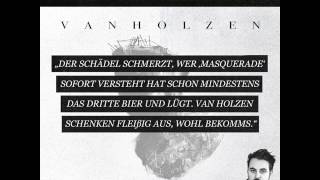 Van Holzen Pre-Listening, Song 04: &quot;Masquerade&quot; - präsentiert von Philipp Koch (Heisskalt)