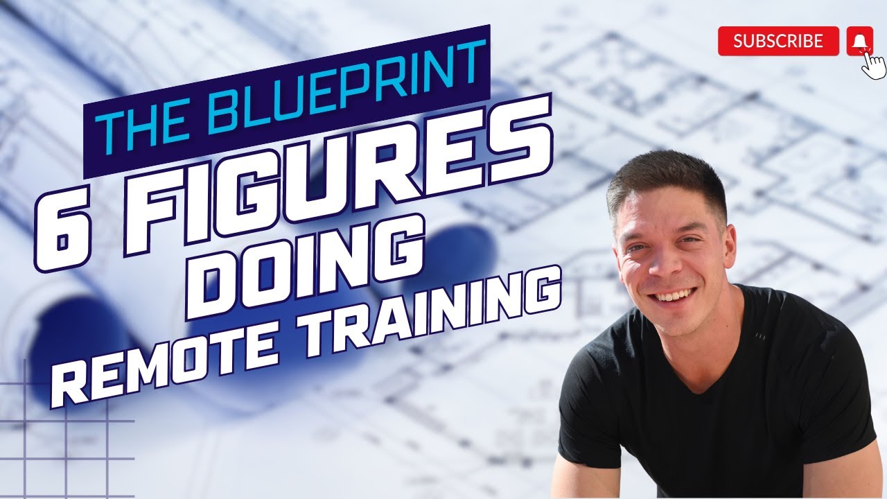 The Blueprint To Make 6 Figures Doing Remote Training YouTube the-blueprint-to-make-6-figures-doing-remote-training-youtube