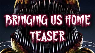 [SFM/FNaF] Bringing us Home | Teaser