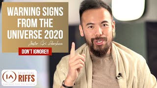 Warning Signs from The Universe You MUST NOT IGNORE in 2020