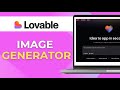 How to Make an Image Generator App with Lovable AI