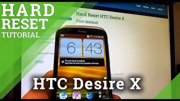 Hard Reset HTC Desire X - how to wipe your phone