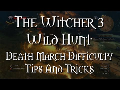 The Witcher 3 - Death March Difficulty - Tips And Tricks