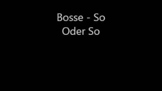 Bosse - So Oder So (Official Video)