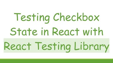 Testing Checkbox State in React with React Testing Library