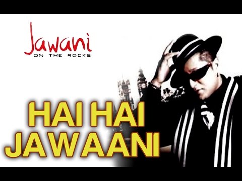 Hai Hai Jawaani feat. Don Mixicano - Official Video | Jawani On The Rocks | Stereo Nation Taz