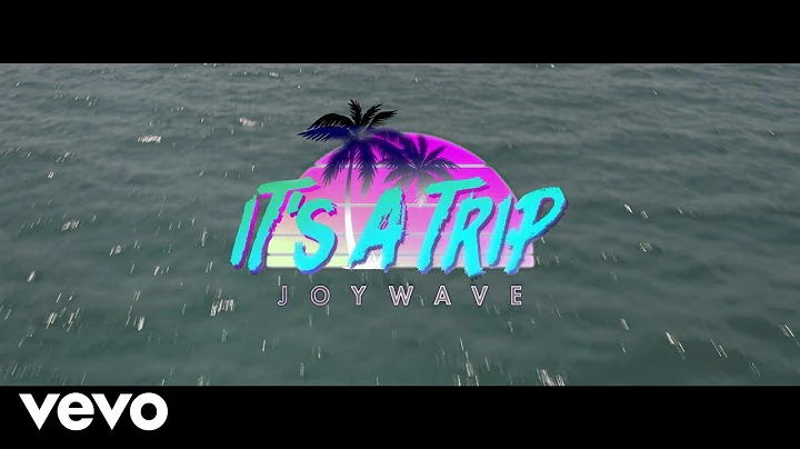 Joywave - It's A Trip! (Official Video) - DayDayNews