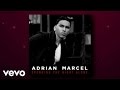 Adrian marcel  spending the night alone lyric