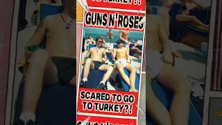 That time GUNS N'ROSES were scared to go to Turkey for the 1st time! #gunsnrosesshorts