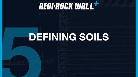 Defining Soils: Redi-Rock Wall+ Retaining Wall Design Software
