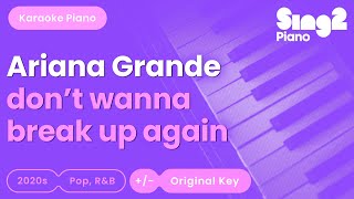 Ariana Grande - don't wanna break up again (Piano Karaoke) Resimi