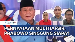 Prabowo Sebut Pihak Tak Mau Kerja Sama Jangan Ganggu hingga Parpol Klaim Bung Karno, Singgung Siapa?