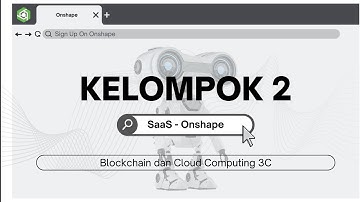 Penjelasan Tentang Perangkat Lunak Onshape (Presentasi 3C Blockchain dan Cloud Computing)