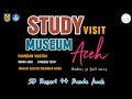 Study Visit to Museum Aceh
