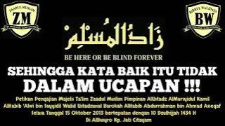 Zaadul Muslim ( Sifat Dan Niat Baik Dalam Ucapan) #zaadulmuslim #behereorbeblindforever #zm #bw