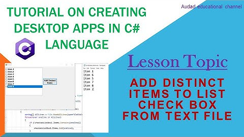 add distinct items to list check box from text file-Tutorial on creating desktop apps in C# language