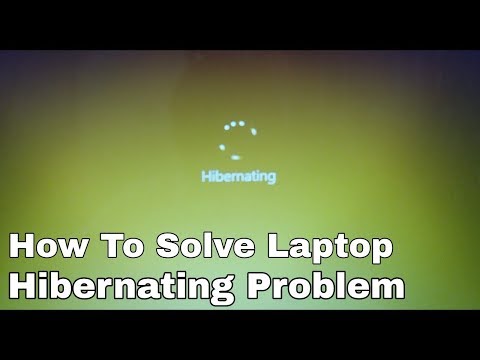 How to solve laptop Hibernating stuck/problem