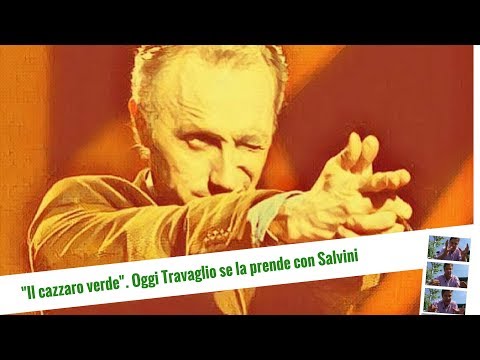 "Il cazzaro verde". Oggi Travaglio se la prende con Salvini (6 mag 2018))