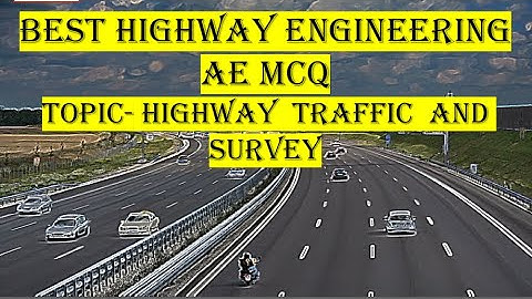 FOR UPPSC AE ||HIGHWAY TRAFFIC  AND SURVEY || CIVIL ENGINEERING || HIGHWAY || UNWIRED ACADEMY