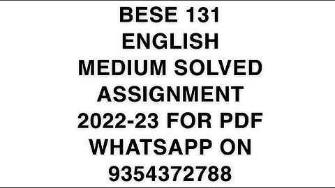 BESE 131 ENGLISH MEDIUM SOLVED ASSIGNMENT 2022-23 FOR PDF WHATSAPP ON 9354372788