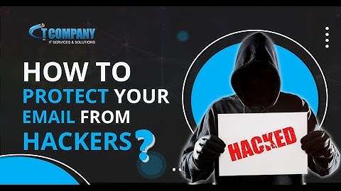 Boost Your Online Security: How to Protect your Email from Hackers
