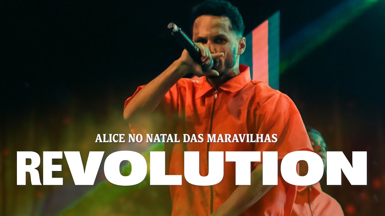 Revolution  | Alice no Natal das Maravilhas (Onda Dura feat. Cia Corpus Sense)